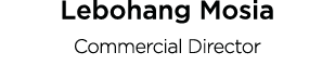 Lebohang Mosia Commercial Director